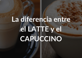 Diferencia Latte y Capuccino